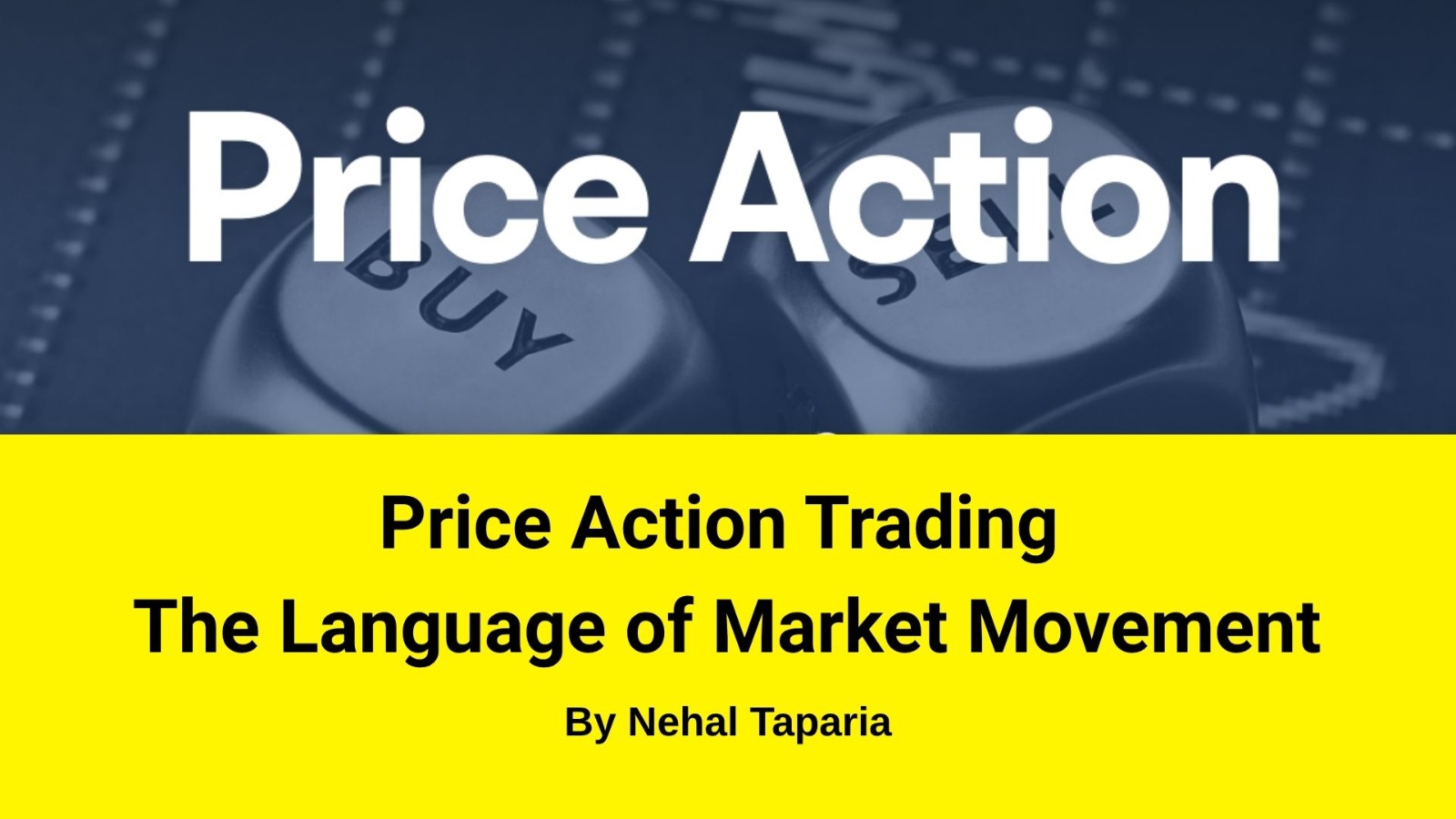 Price Action Trading — The Language of Market Movement